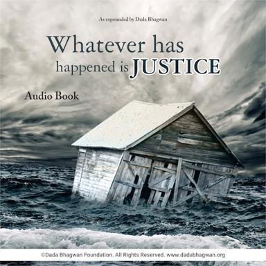 Whatever Has Happened Is Justice