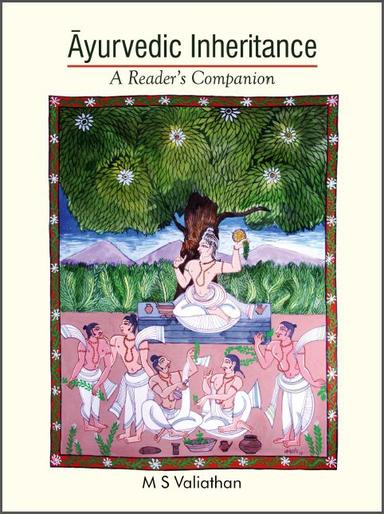 Ayurvedic Inheritance: A Reader’s Companion