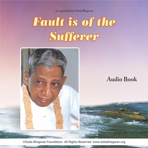 Fault Is Of The Sufferer