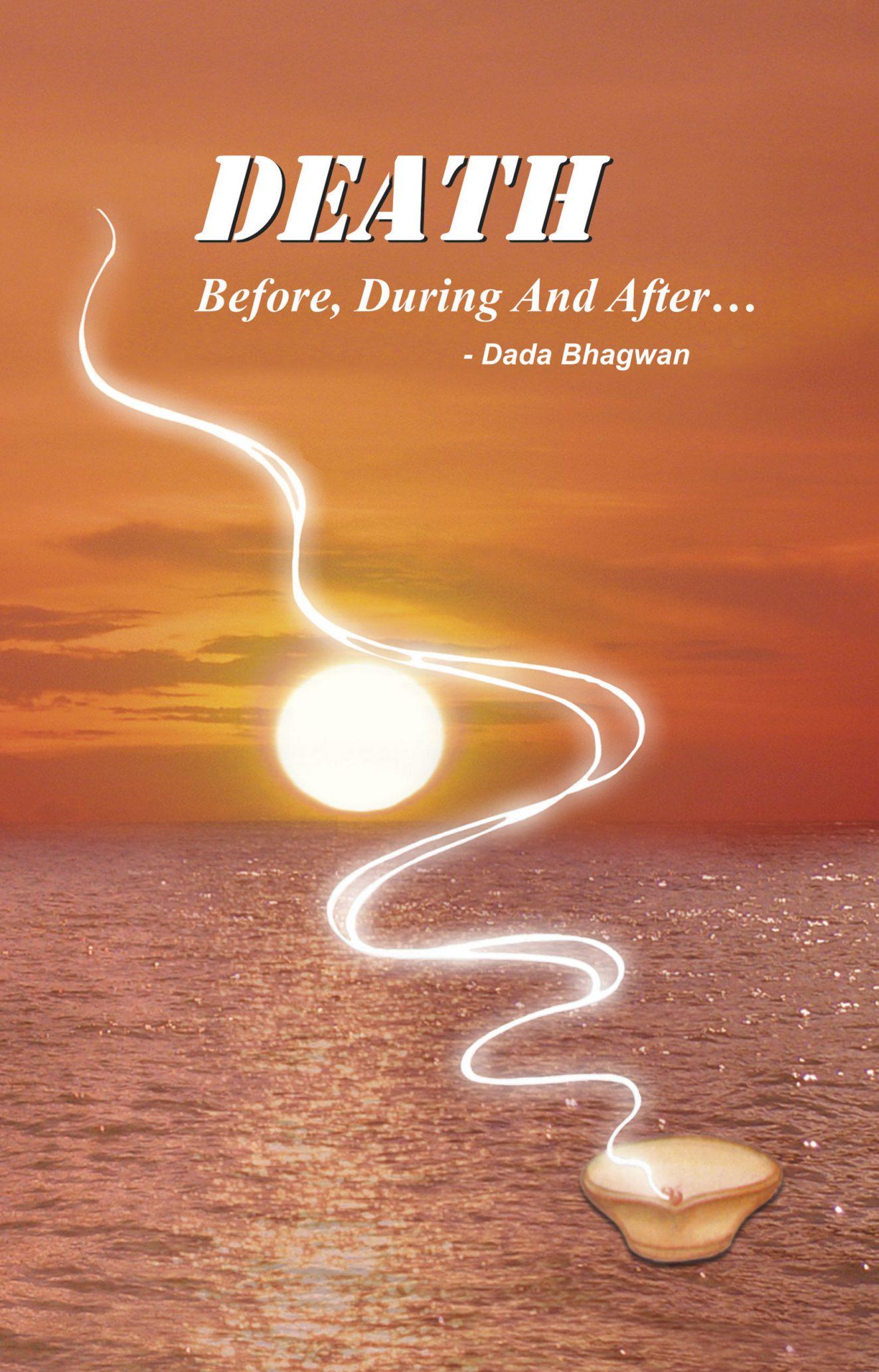 DEATH Before, During And After…